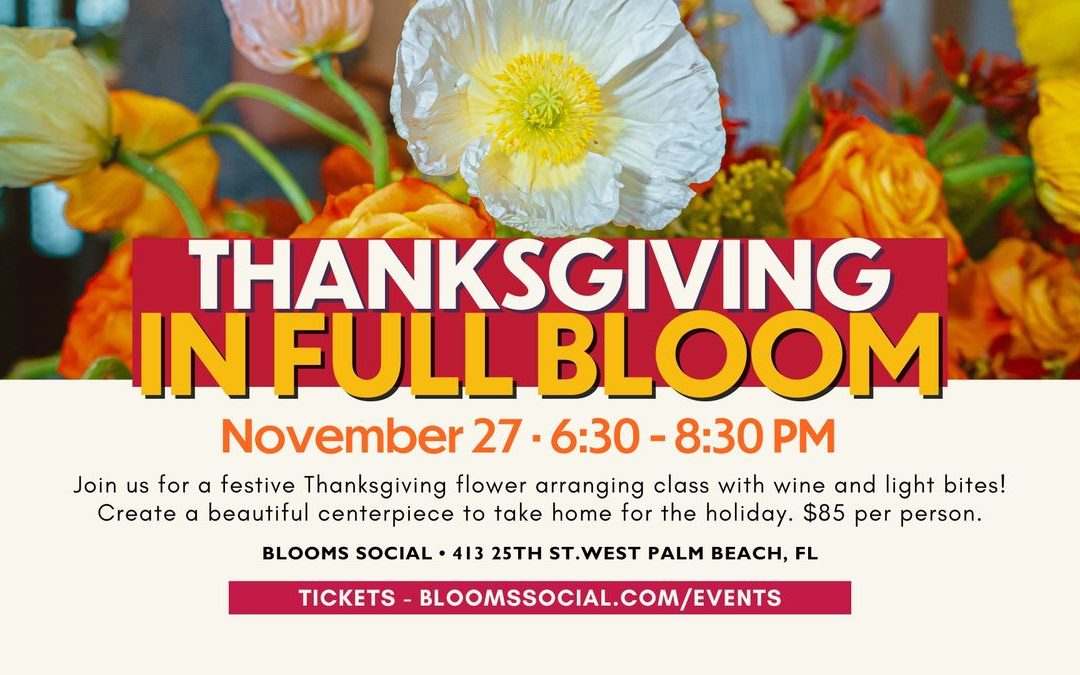 Thanksgiving in Full Bloom: A Creative Celebration in Royal Palm Beach