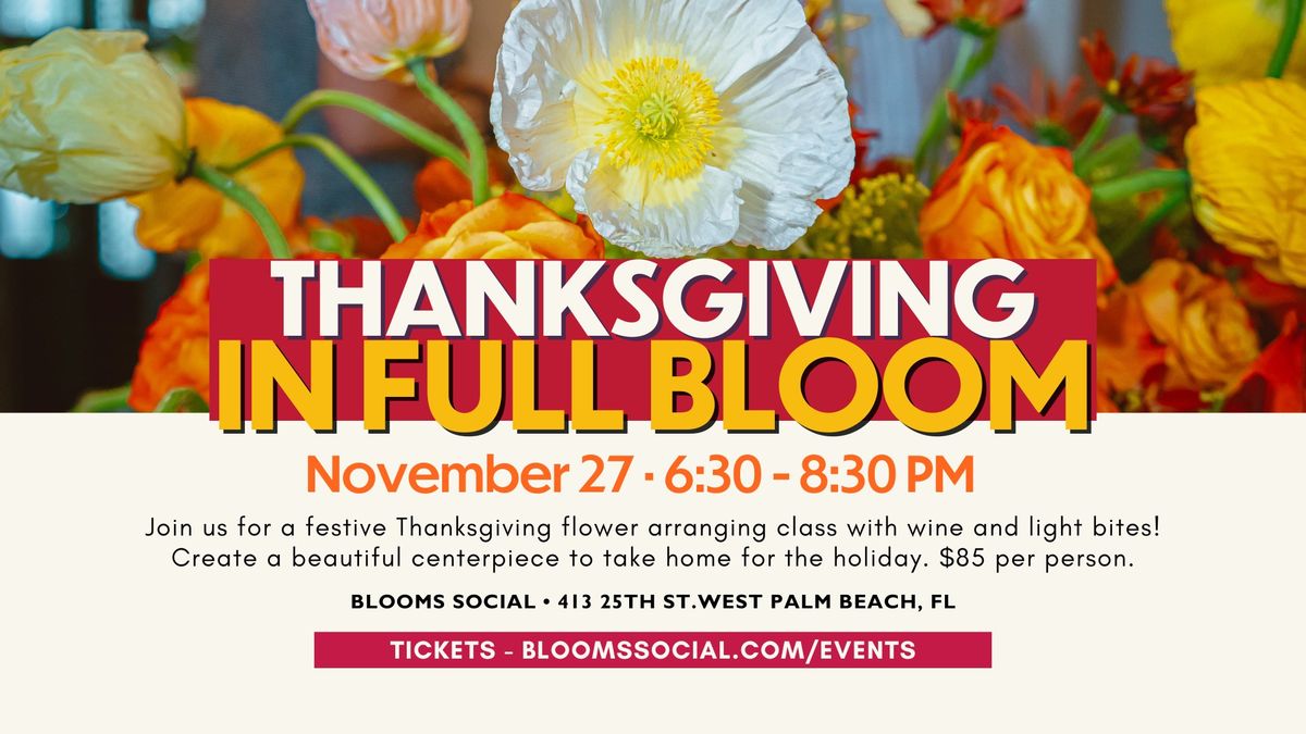 Thanksgiving in Full Bloom: A Creative Celebration in Royal Palm Beach